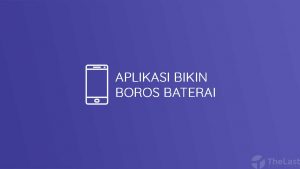 Aplikasi Bikin Boros Baterai