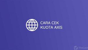 Cara Cek Kuota Axis 1