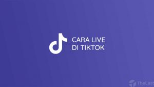 Cara Live di TikTok