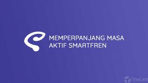 Cara Memperpanjang Masa Aktif Smartfren
