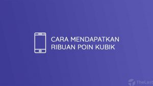 Cara Mendapatkan Ribuan Poin Kubik
