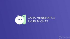 Cara Menghapus Akun Michat