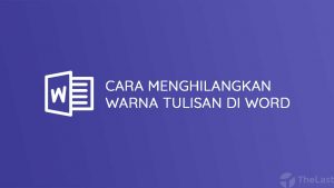 Cara Menghilangkan Warna Tulisan Di Word