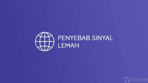 Penyebab Sinyal Lemah