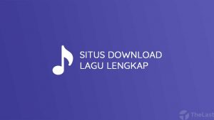 Situs Download Lagu Lengkap