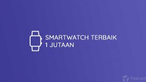 Smartwatch Terbaik 1 Jutaan